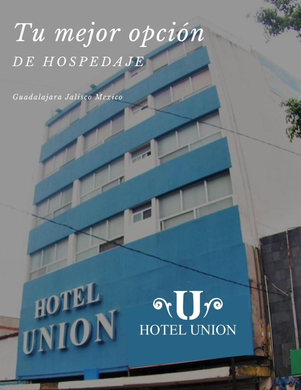 Hotel Union Guadalajara Exterior foto